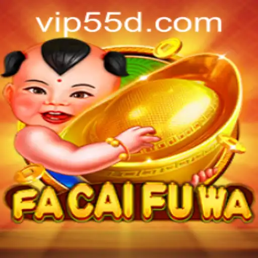 Exploring the World of FaCaiFuWa and Understanding 55D PH Login